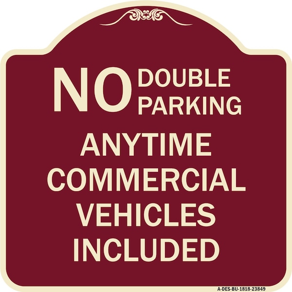 Signmission No Double Parking Anytime Commercial Vehicles Included Heavy-Gauge Alum, 18" x 18", BU-1818-23849 A-DES-BU-1818-23849 - main